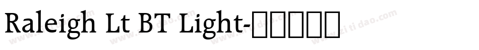 Raleigh Lt BT Light字体转换